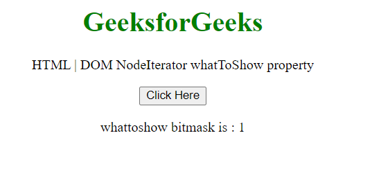 HTML DOM NodeIterator whatToShow Property - GeeksforGeeks