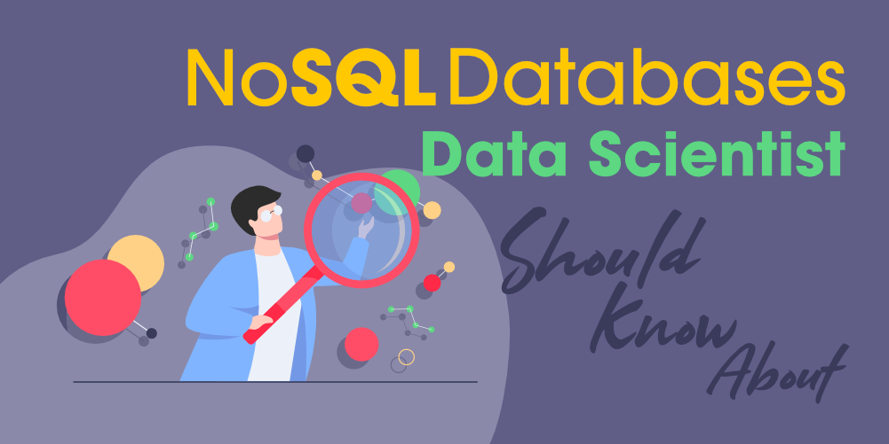 Top  NoSQL Databases Every Data Scientist Should Know About