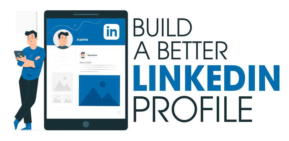 7 Best Practices to Build a Better LinkedIn Profile