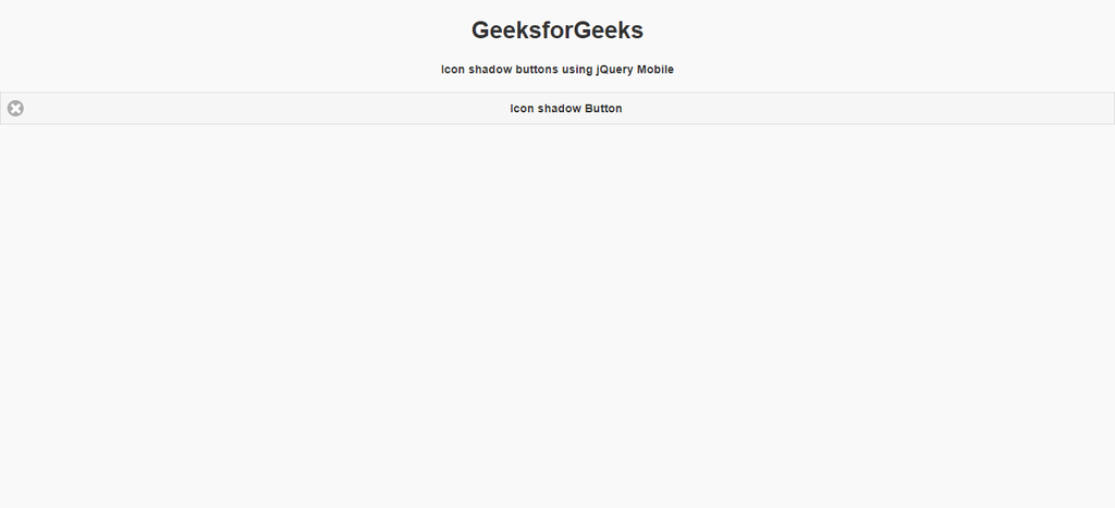 How to make an Icon shadow Button using jQuery Mobile ? - GeeksforGeeks