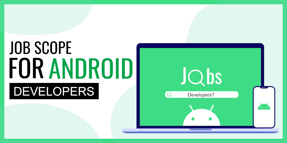 Job Scope for Android Developers