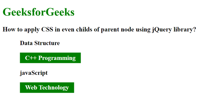 How to apply CSS in even childs of parent node using jQuery ...