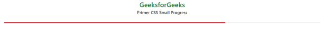 Primer CSS Small Progress - GeeksforGeeks
