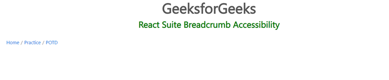 React Suite Breadcrumb Accessibility - GeeksforGeeks