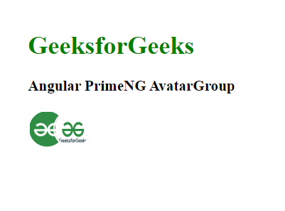 Angular PrimeNG AvatarGroup - GeeksforGeeks