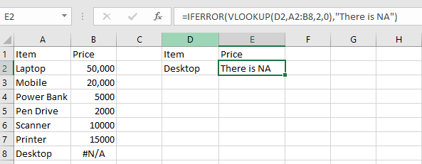 Applying IFERROR and VLOOKUP formula together, that shows the string at the place of #N/A.