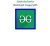 Bootstrap 5 Images SASS - GeeksforGeeks