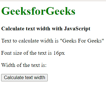 Calculate The Width Of The Text In Javascript - Geeksforgeeks