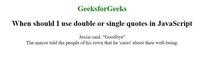 When should we use double or single quotes in JavaScript ? - GeeksforGeeks