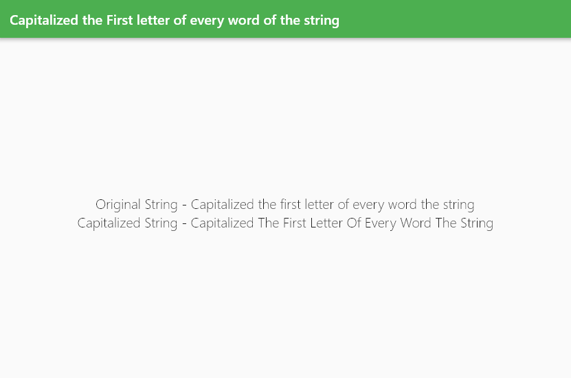 Capitalized The First Letter Of Every Word In The String In Flutter -  Geeksforgeeks