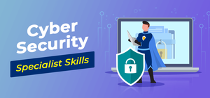 Top 10 Cyber Security Specialist Skills in 2025 - GeeksforGeeks