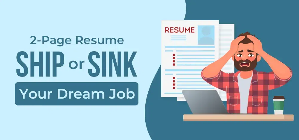 2-Page Resume Ship or Sink Your Dream Job Opportunity (Format & Tips)