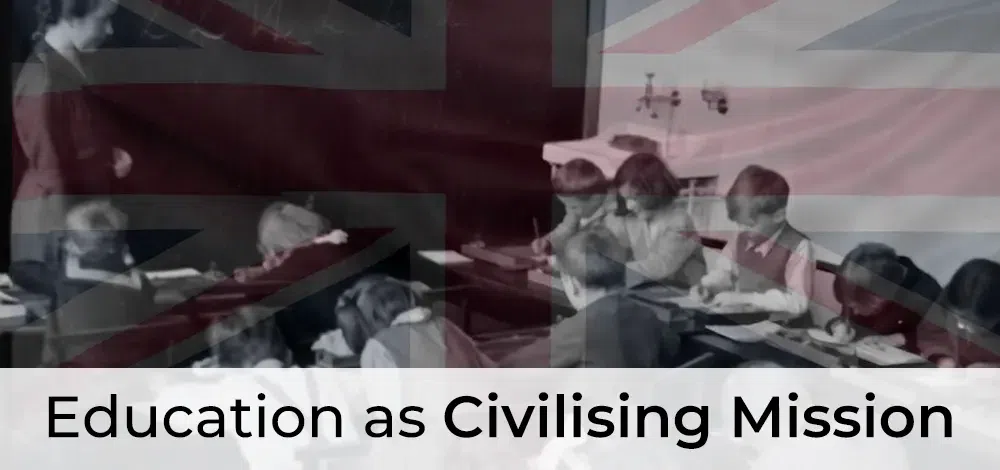 Education as Civilising Mission