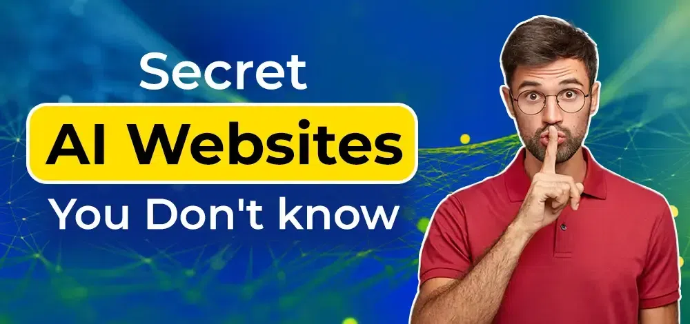 Secret AI Powered Websites You Probably Didn't Know