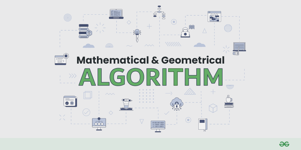 Mathematical and Geometric Algorithms - Data Structure and Algorithm  Tutorials - GeeksforGeeks