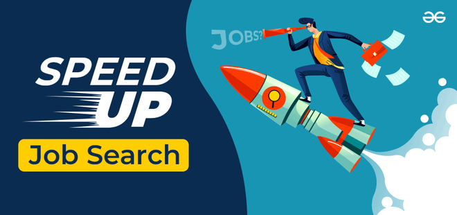 10 Best Tips To Speed Up Your Job Search [2023] - GeeksforGeeks