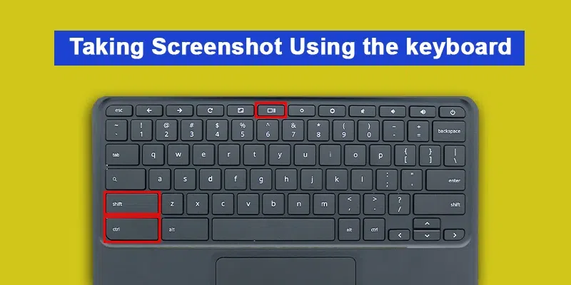 Taking-Screenshot-on-Chromebook-Using-the-keyboard