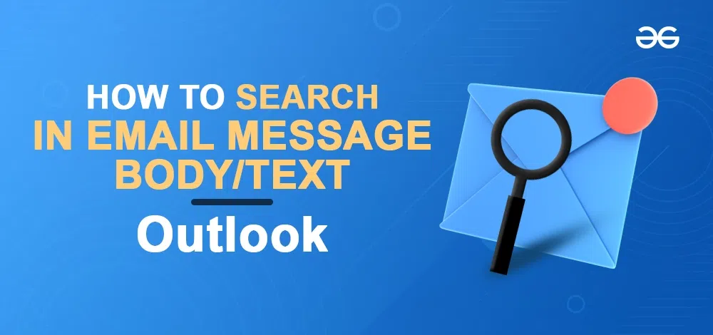 how-to-search-in-email-messages-body-text-in-outlook-geeksforgeeks