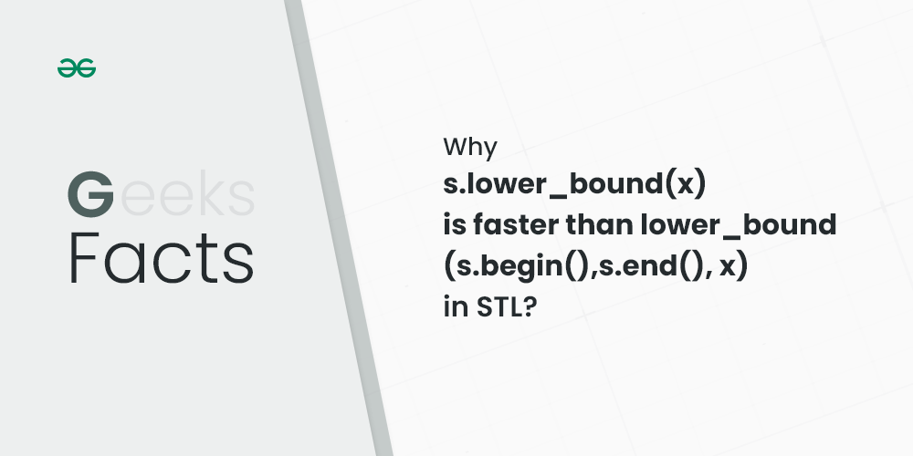 Why s.lower_bound(x) is faster than lower_bound(s.begin(), s.end(), x) in C++ STL?