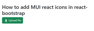 How to Add MUI React Button Icon in React-Bootstrap ? - GeeksforGeeks