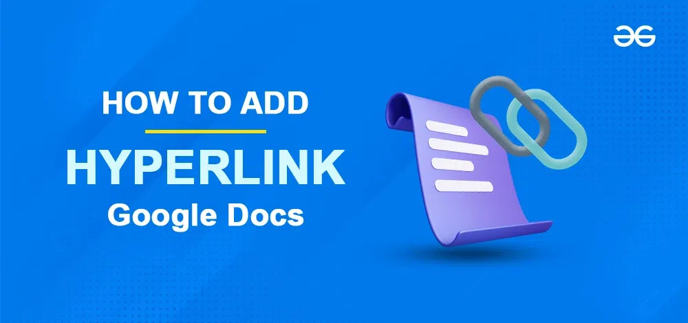 how-to-create-a-hyperlink-in-google-docs-geeksforgeeks