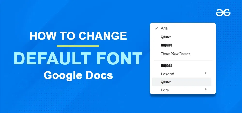 How To Change Default Font And Size In Google Docs