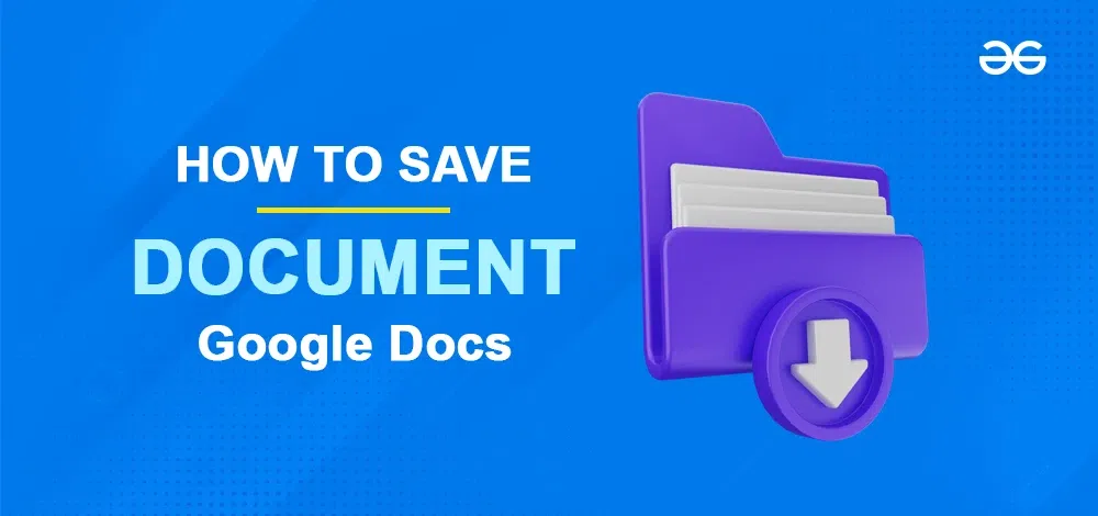 how-to-save-a-document-in-google-docs-geeksforgeeks