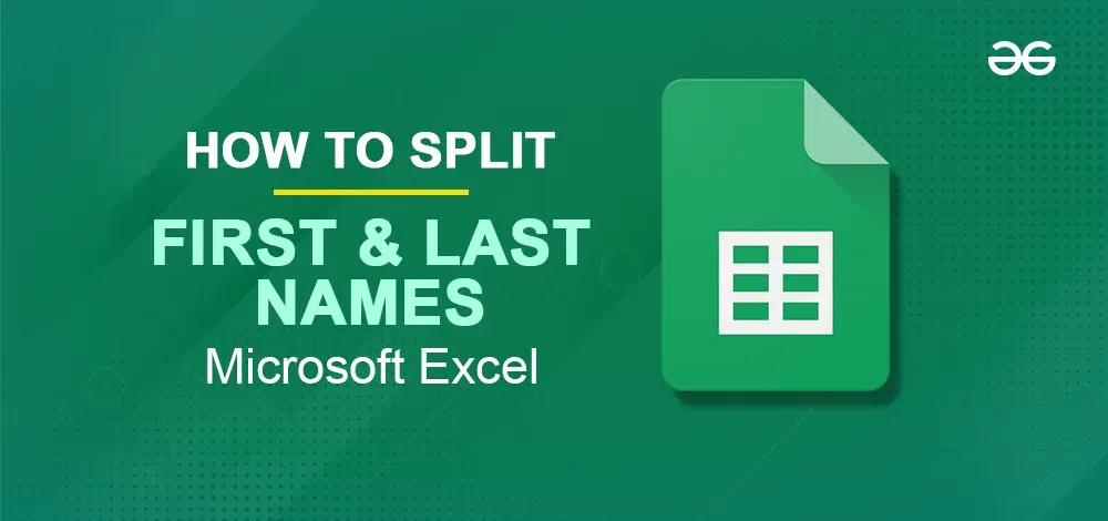 Separate first and last in an Excel spreadsheet