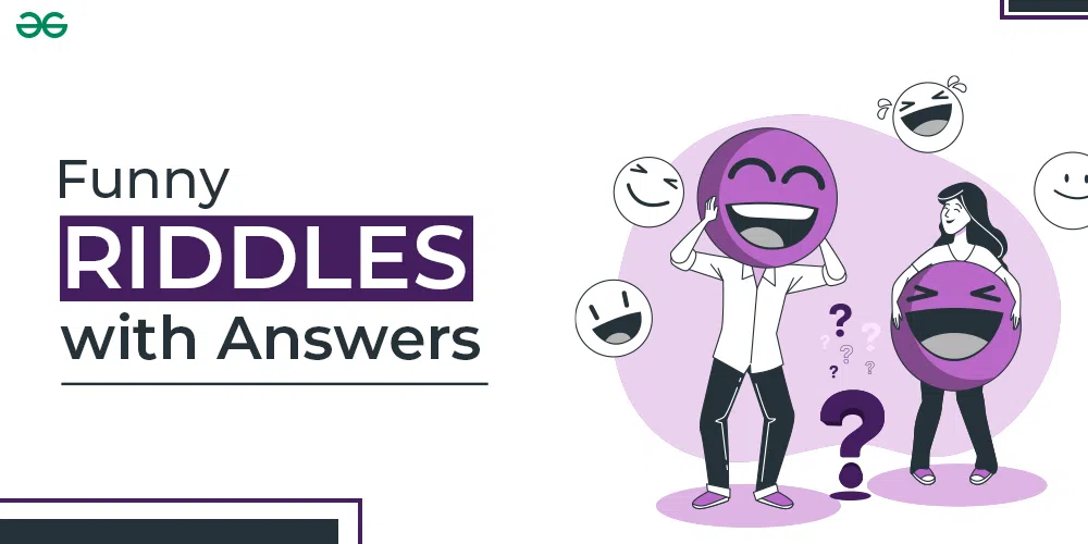 35 Funny Riddles With Answers GeeksforGeeks
