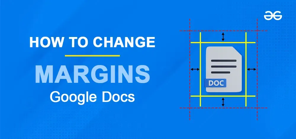 How to change the Margins in Google Docs