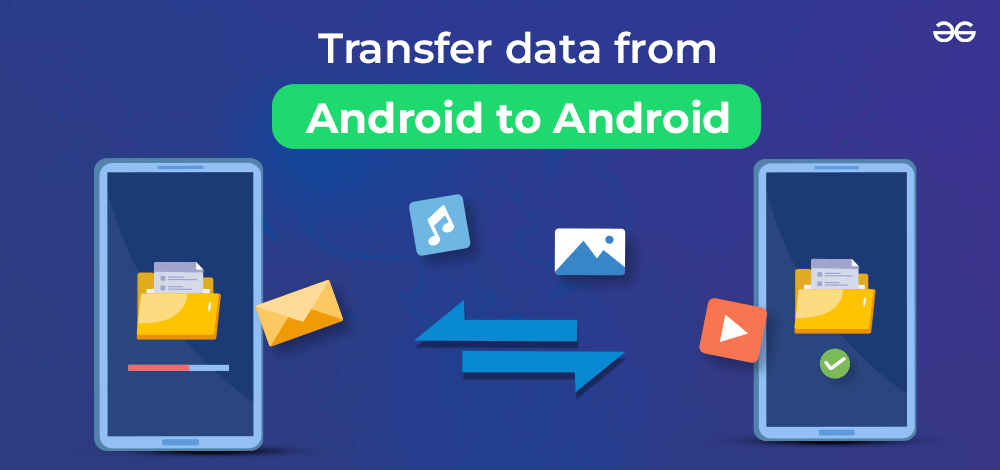 How-to-transfer-data-from-Android-to-Android