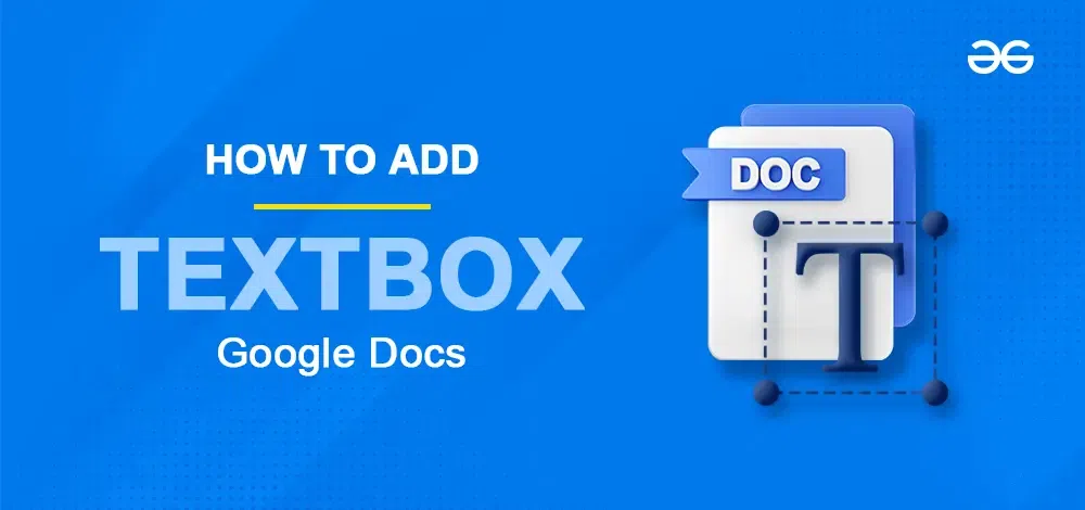 how-to-add-text-boxes-in-google-docs-geeksforgeeks