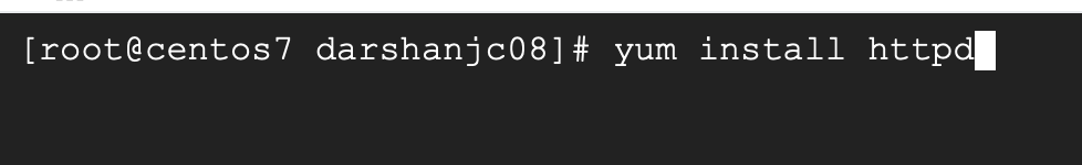 Enter the command 'yum install httpd' and press Enter