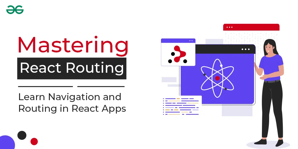 Mastering-React-Routing-Learn-Navigation-and-Routing-in-React-Apps-copy