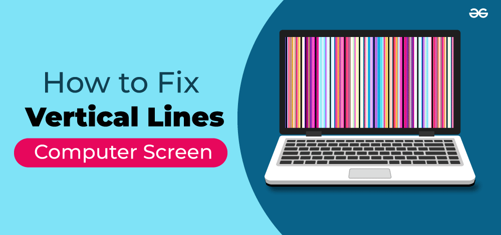 How-to-Fix-Vertical-Lines-on-a-Computer-Screen