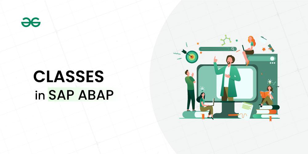 Classes in SAP ABAP - GeeksforGeeks