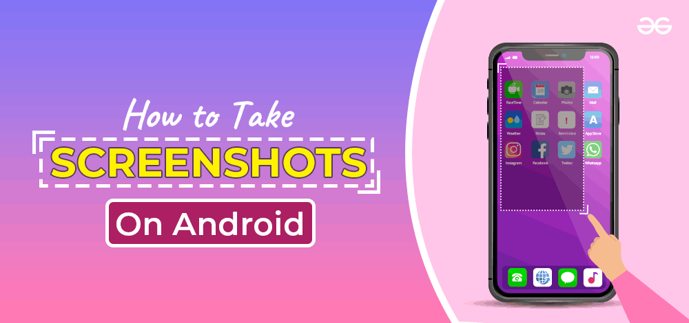  Best Ways to Take Screenshots on Android Phones