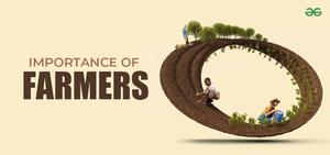 importance-of-farmers-role-importance-and-conditions-geeksforgeeks