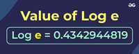 Value of Log e - GeeksforGeeks