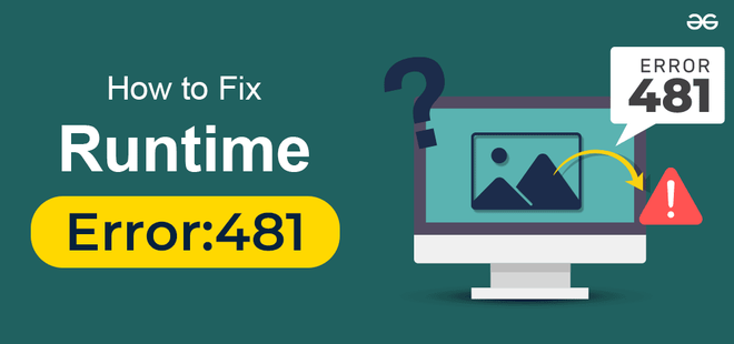 How to Fix Runtime Error 481: Invalid Picture? - GeeksforGeeks