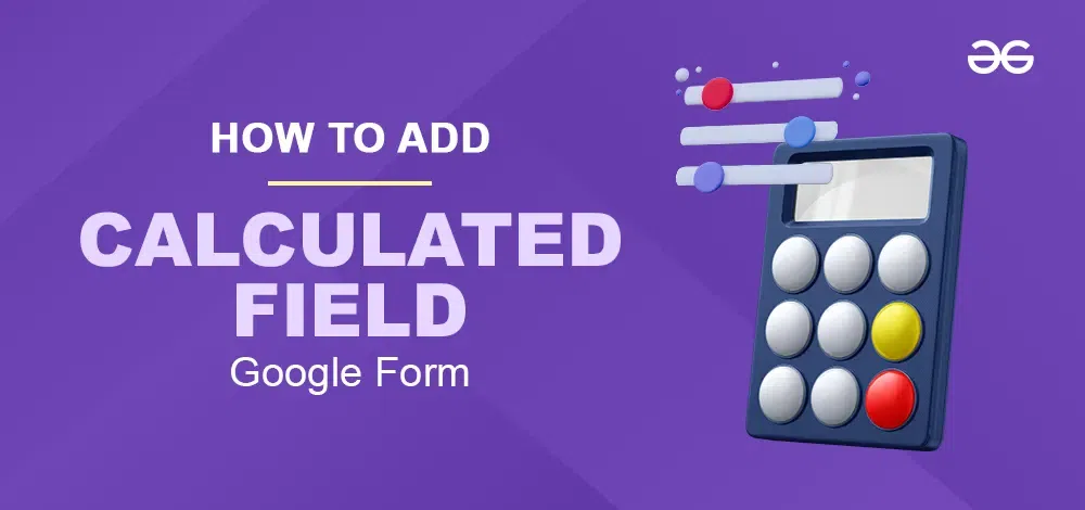 How-To-Add-A-Calculated-Field-In-Google-Form