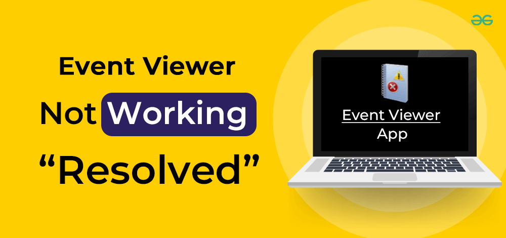 How-to-Resolve-Event-Viewer-Not-Working-in-Windows-10-and-11