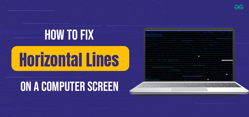 How to Fix Screen Burn on Any Screen? - GeeksforGeeks