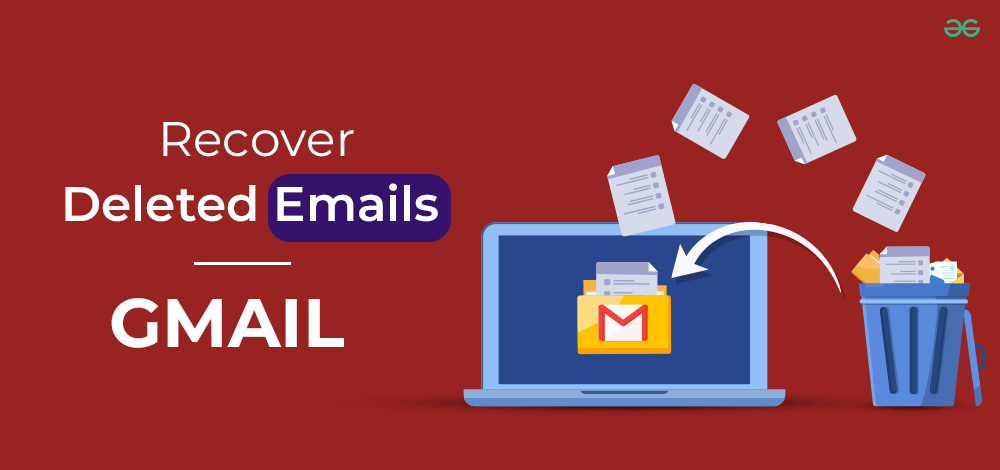 How to Recover Deleted Emails in Gmail