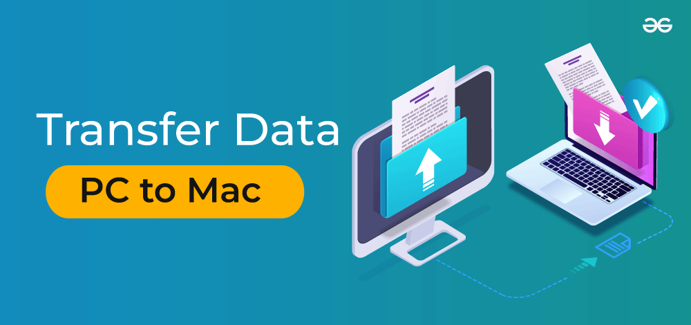 How To Transfer Data From Mac To Pc Geeksforgeeks 9597