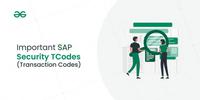 Important SAP Security T Code (Transaction Codes) - GeeksforGeeks