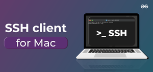 Best SSH Client for Mac - GeeksforGeeks