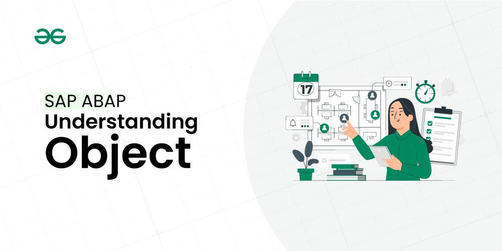 SAP ABAP | Understanding Object - GeeksforGeeks
