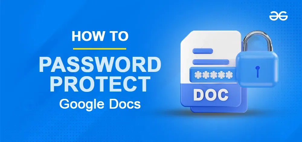 how-to-password-protect-a-google-document-geeksforgeeks