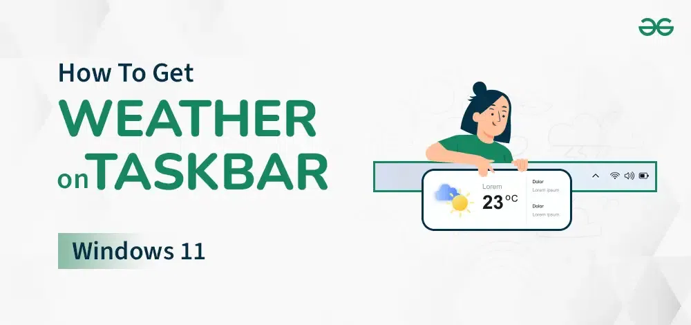 How-to-Get-the-Weather-on-Your-Windows-11-Taskbar